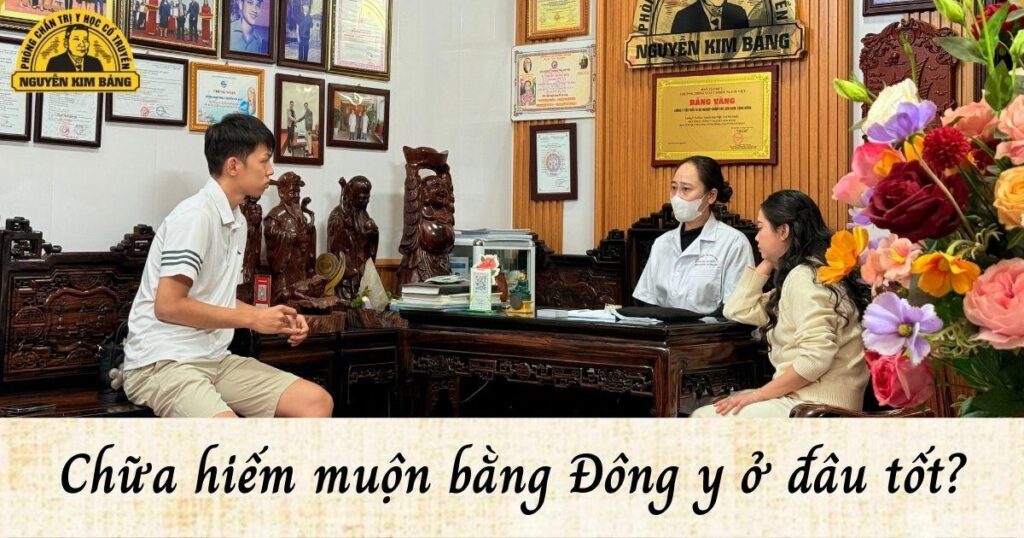 Chữa hiếm muộn bằng Đông y ở đâu tốt? Tất tần tật điều nên biết về Đông y chữa vô sinh