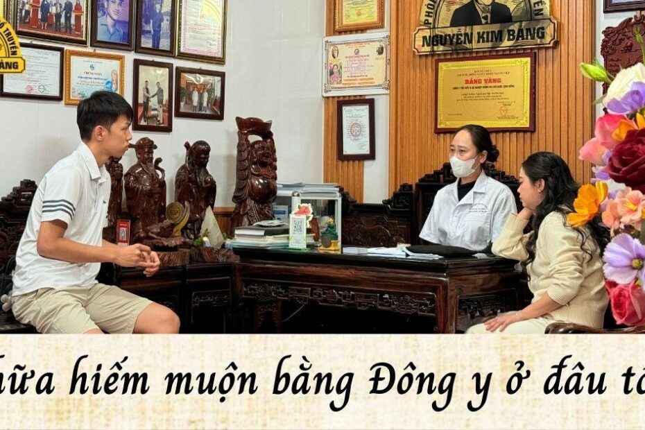 Chữa hiếm muộn bằng Đông y ở đâu tốt? Tất tần tật điều nên biết về Đông y chữa vô sinh